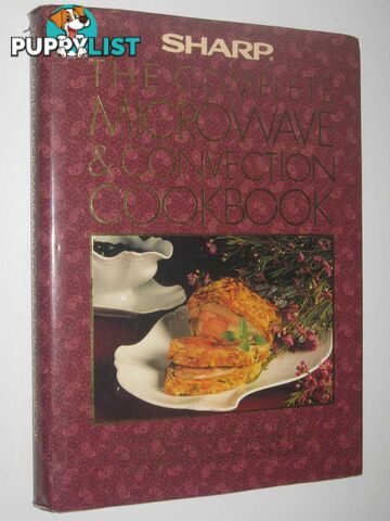 The Complete Microwave & Convection Cookbook  - Sharp Corporation of Australia - No date