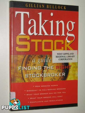 Taking Stock : A Guide To Finding The Right Stockbroker  - Bullock Gillian - 2003