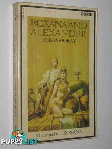 Roxana and Alexander - Roxana Trilogy #2  - Moray Helga - 1972