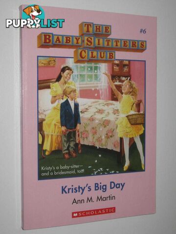 Kristy's Big Day - Baby-Sitters Club Series #6  - Martin Ann M - 2016