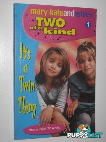 It's a Twin Thing - Two of a Kind Series #1  - Olsen Mary-Kate & Ashley - 2002