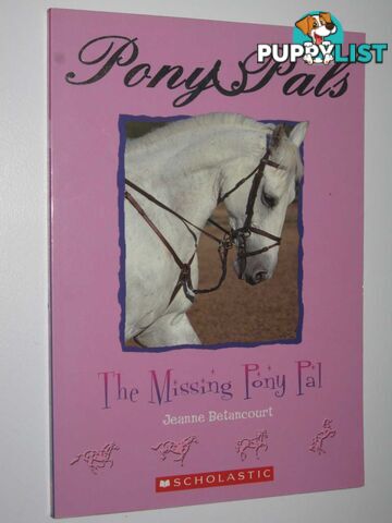 The Missing Pony Pal - Pony Pals Series #16  - Betancourt Jeanne - 2007