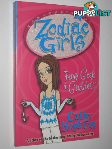 From Geek To Goddess - Zodiac Girls Series #1  - Hopkins Cathy - 2007