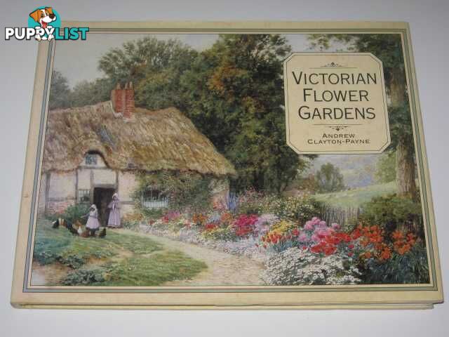 Victorian Flower Gardens  - Clayton-Payne Andrew - 1988