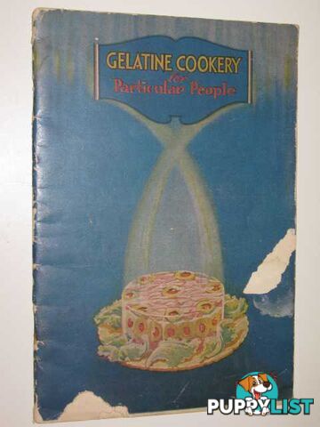 Gelatine Cookery For Particular People  - Gelatine Davis - no date