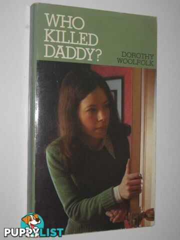 Who Killed Daddy ?  - Woolfolk Dorothy - 1979