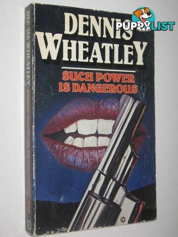 Such Power Is Dangerous  - Wheatley Dennis - 1980