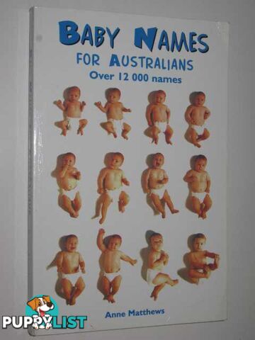 Baby Names for Australians : Over 12, 000 Names  - Matthews Anne - 1998