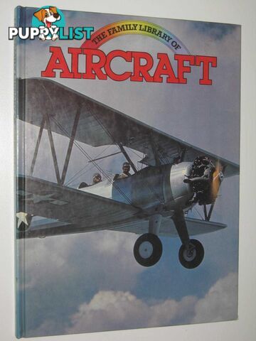 The Family Library of Aircraft  - Gunston Bill - 1981