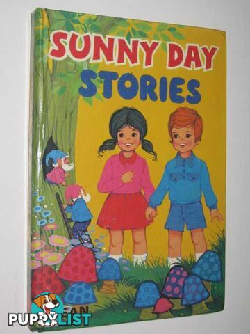 Sunny Day Stories  - Author Not Stated - 1973