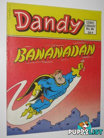 Bananadan - Dandy Comic Library #99  - Author Not Stated - 1987