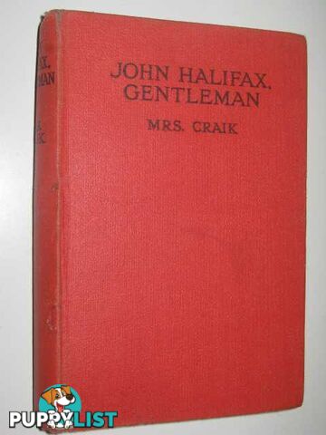 John Halifax, Gentleman  - Mrs Craik - No date