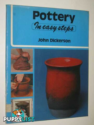 Pottery In Easy Steps  - Dickerson John - 1976