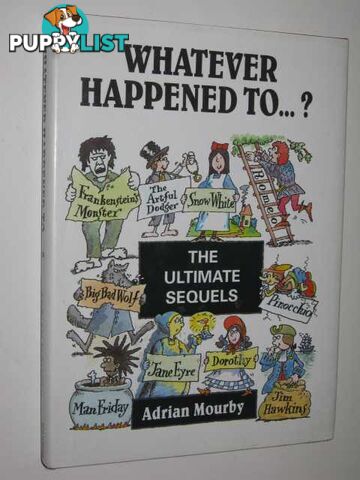 Whatever Happened to .? : The Ultimate Sequels Book  - Mourby Adrian - 1997