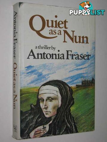 Quiet as a Nun  - Fraser Antonia - 1978