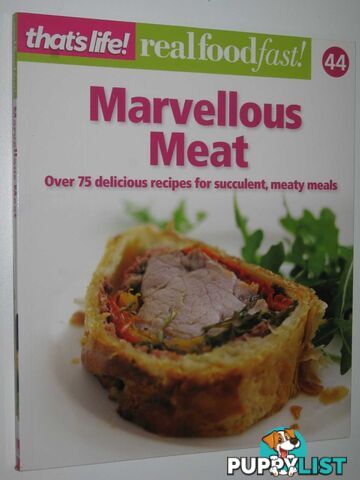 Marvellous Meat - Real Food Fast! Series #44  - That's Life! - 2012