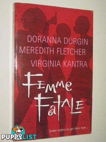 Femme Fatale  - Durgin Doranna & Fletcher, Meredith & Kantra, Virgina - 2003