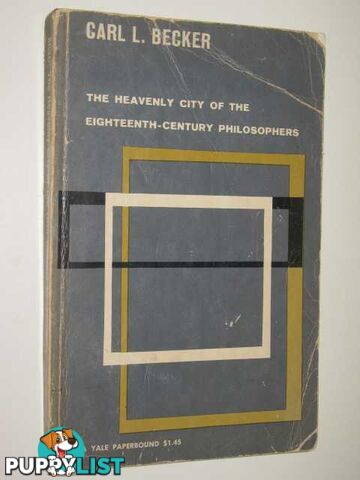 The Heavenly City Of The Eighteenth-Century Philosophers  - Becker Carl - 1961