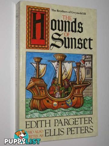 The Hounds of Sunset - Brothers of Gwynedd Series #3  - Pargeter Edith - 1988