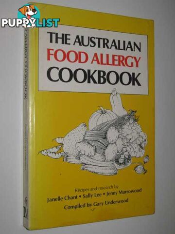 The Australian Food Allergy Cookbook  - Chant Janelle & Lee, Sally & Murrowood, Jenny - 1985