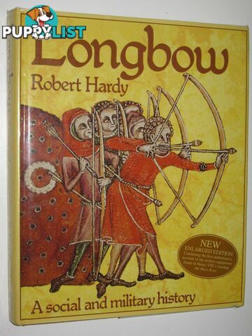 Longbow : A Social and Military History  - Hardy Robert - 1992