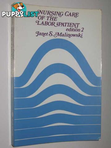 Nursing Care Of The Labor Patient  - Malinowski Janet S. - 1984