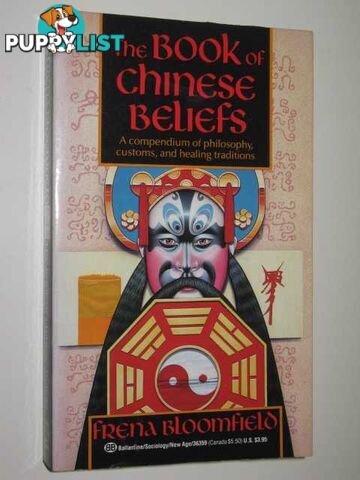 The Book Of Chinese Beliefs : A Journey Into The Chinese Inner World  - Bloomfield Frena - 1983