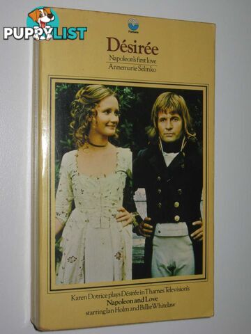 Desiree : Napoleon's First Love  - Selinko Annemarie - 1974