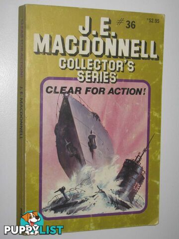 Clear for Action! - Collector's Series #36  - Macdonnell J. E. - 1982