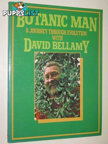 Botanic Man : A Journey Through Evolution With David Bellamy  - Bellamy David - 1978