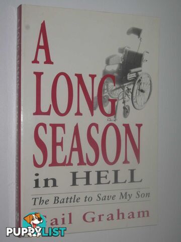 A Long Season in Hell : The Battle to Save My Son  - Graham Gail - 1996