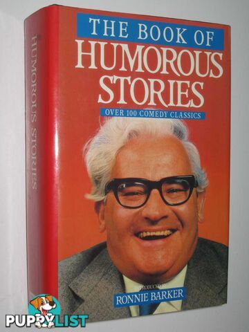 The Book of Humorous Stories : Over 100 Comedy Classics  - Barker Ronnie - 1989