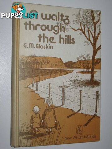 A Waltz Through the Hills - New Windmill Series #80  - Glaskin G. M. - 1981