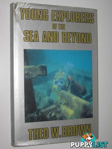 Young Explorers of the Sea and Beyond  - Brown Theo W. - 1984