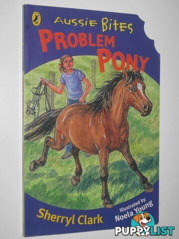 Problem Pony - Aussie Bites Series  - Clark Sherryl - 2006