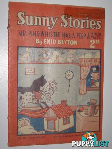 Sunny Stories No. 494 New Series : Mr Pink-Whistle Has A Peep & Other Tales  - Blyton Enid - 1950