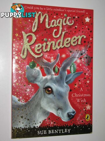 A Christmas Wish - Magic Reindeer Series  - Bentley Sue - 2009