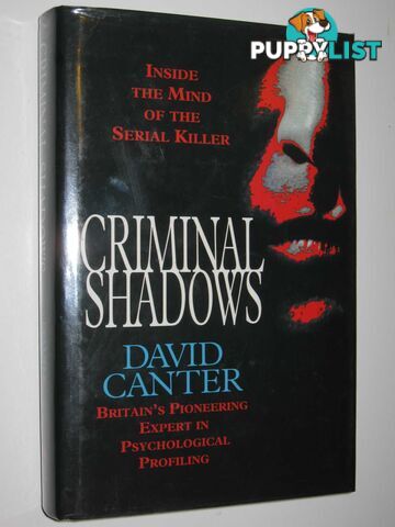 Criminal Shadows : Inside the Mind of the Serial Killer  - Canter David - 1994