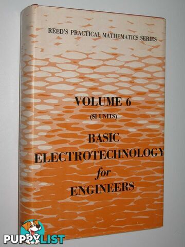 Basic Electrotechnology for Engineers - Reed's Practical Mathematics Series #6  - Kraal E. G. R. - 1973