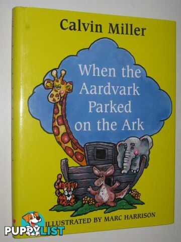 When the Aardvark Parked on the Ark  - Miller Calvin - 1995