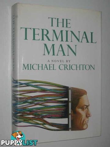 The Terminal Man  - Crichton Michael - 1972