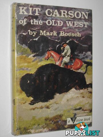 Kit Carson and the Old West  - Boesch Mark - 1959