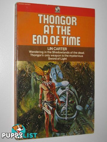 Thongor at the End of Time - Thongor of Valkarth Series #6  - Carter Lin - 1973