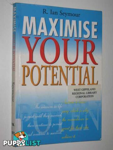 Maximise Your Potential  - Seymour R Ian - 1999