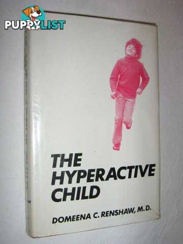 The Hyperactive Child  - Renshaw Domeena - 1976