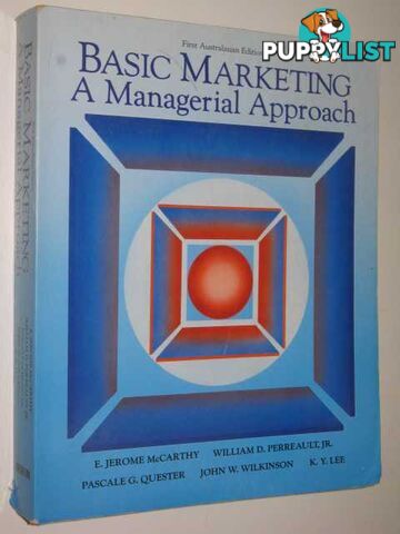 Basic Marketing : A Managerial Approach  - McCarthy E. Jerome & Perreault, William D. & Quester, Pascale G. & Wilkinson, John W. & Lee, K. Y. - 1994