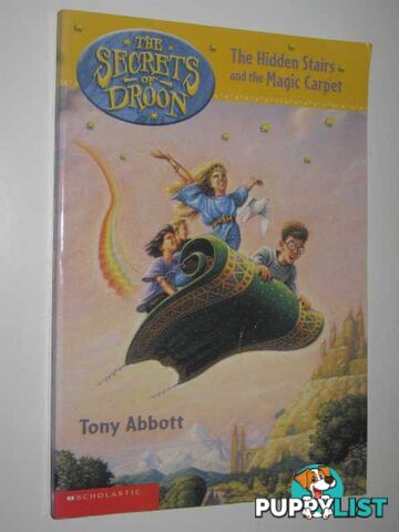 The Hidden Stairs and the Magic Carpet - Secrets of Droon Series #1  - Abbott Tony - 1999