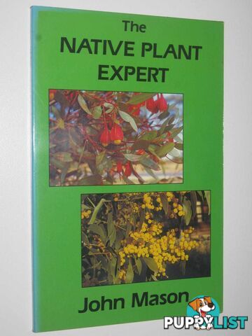 The Native Plant Expert  - Mason John - 1989