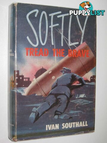 Softly Tread the Brave  - Southall Ivan - 1961