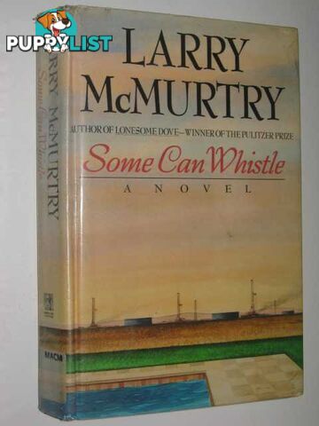 Some Can Whistle  - McMurtry Larry - 1989